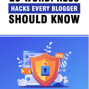 20 WordPress Hacks Every Blogger Should Know