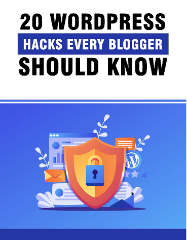 20 WordPress Hacks Every Blogger Should Know