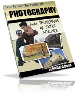How To Turn The Hobby Of Photography Into Thousands Of Extra Dollars For You!