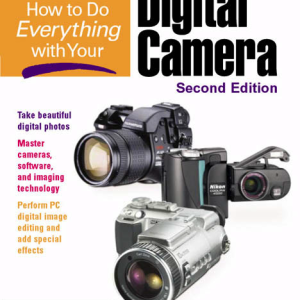 Photography – How To Do Everything With Your Digital Camera